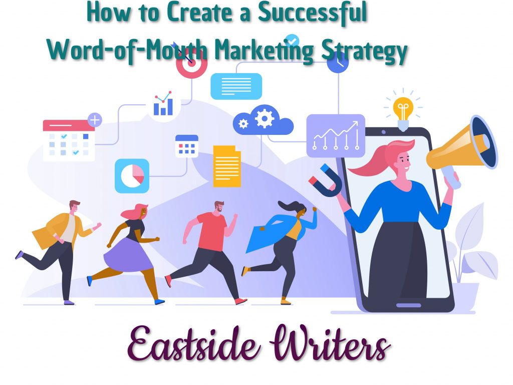 Word-of-mouth-marketing-strategies-by-Eastside-Writers-