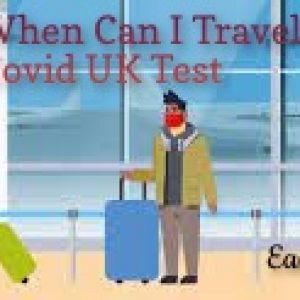 When Can I Travel After a Positive Covid UK Test
