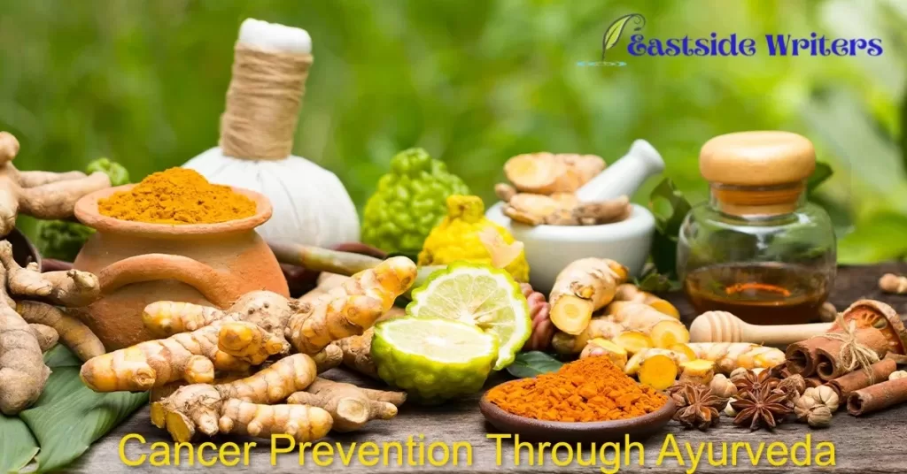 Cancer prevention through ayurveda