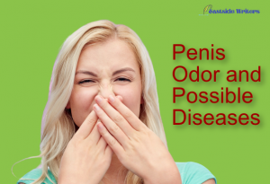 Penis Odor and Possible Diseases